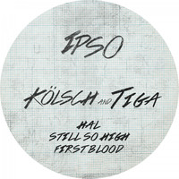 Kölsch & Tiga - Hal, Still so High, First Blood