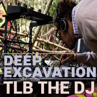 TlB The Dj - Deep Excavation