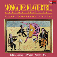 Moscow Trio - Rimski-Korsakow - Ravel