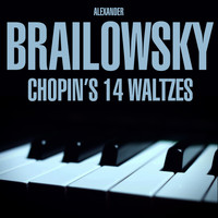 Alexander Brailowsky - Chopin's 14 Waltzes
