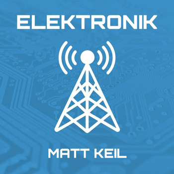 Matt Keil - Elektronik
