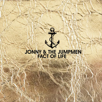 Jonny & the Jumpmen - Fact of Life