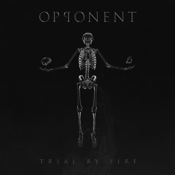 Opponent - Trial by Fire - EP
