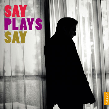 Fazıl Say - Say Plays Say