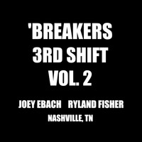 Breakers - 3rd Shift, Vol. 2
