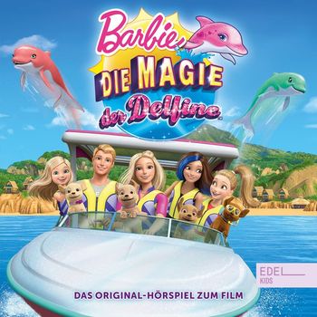 Barbie - Die Magie der Delfine (Das Original-Hörspiel zum Film)