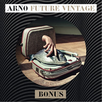 Arno - Future Vintage Bonus