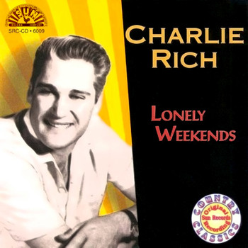 Charlie Rich - Lonely Weekends [Original Mix]