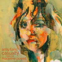 Amy Faris - Casualty (feat. Madeline Powell)
