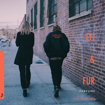 Eli & Fur - Parfume (The Remixes)