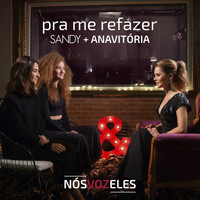 Sandy - Pra Me Refazer