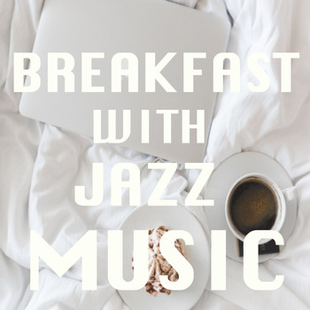 Various Artists - Breakfast With Jazz Music