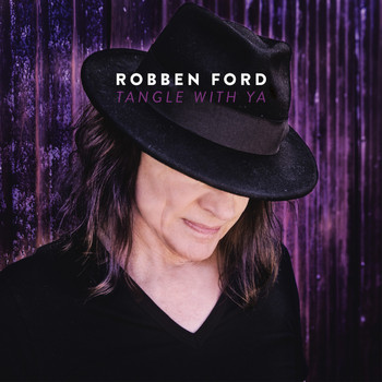 Robben Ford - Tangle with Ya