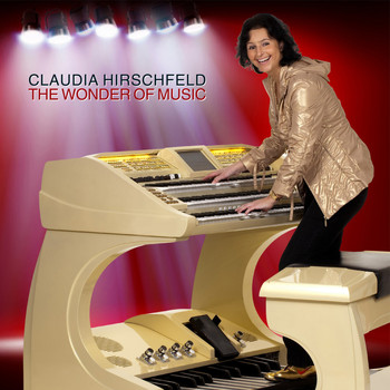 Claudia Hirschfeld - The Wonder of Music