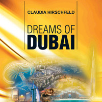 Claudia Hirschfeld - Dreams of Dubai