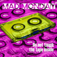 Mad Monday - Do Not Touch the Tape Inside (Derek Lion Mix 2018)