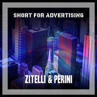 Zitelli & Perini - Short for Advertising