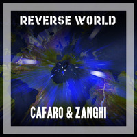Cafaro & Zanghi - Reverse World