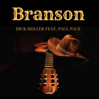 Dick Holler [feat. Paul Pace] - Branson
