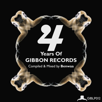 Various Artists - 4 Years of Gibbon Records Compiled & Mixed by Benwaa