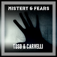 Toso & Carvelli - Mistery & Fears