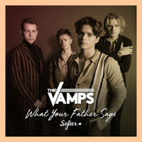The Vamps - What Your Father Says (Live At Sofar Sounds, London [Explicit])