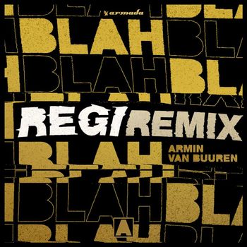 Armin van Buuren - Blah Blah Blah (Regi Remix)