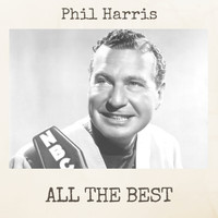 Phil Harris - All the Best