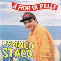 Franco staco - A fior di pelle