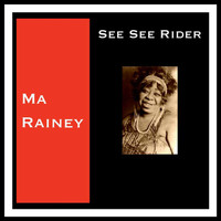 Ma Rainey - See See Rider