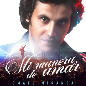 Ismael Miranda - Mi Manera De Amar