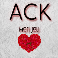 ACK - Mon joli