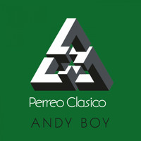 Andy Boy - Perreo Clásico (Explicit)