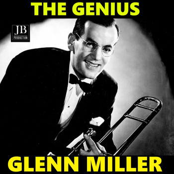 Glenn Miller - The Genius Glenn Miller