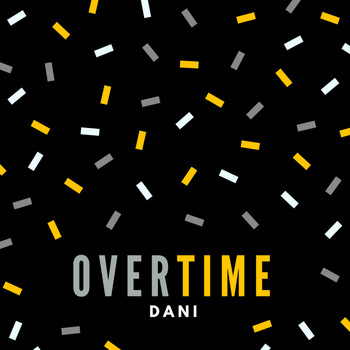 Dani - Overtime (Explicit)