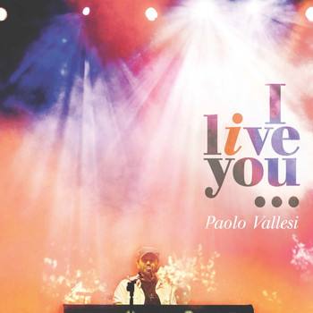 Paolo Vallesi - I Live You
