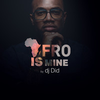 DJ Did - Afro Is Mine