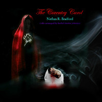 Nathan R. Bradford - The Coventry Carol