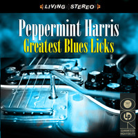 Peppermint Harris - Greatest Blues Licks