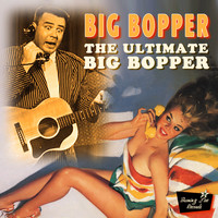 Big Bopper - The Ultimate Big Bopper