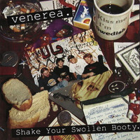 Venerea - Shake Your Swollen Booty