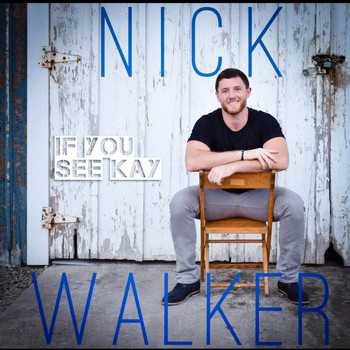 Nick Walker - If You See Kay
