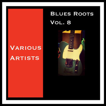 Various Artists - Blues Roots, Vol. 8