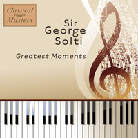 Sir Georg Solti - Greatest Moments