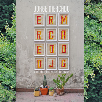 Jorge Mercado - Cambian las Cosas de Lugar