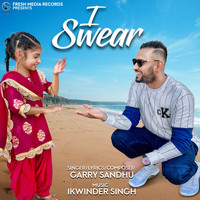 Garry Sandhu - I Swear
