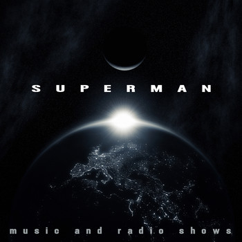 Superman - Superman: Music & Radio Shows