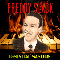 Freddie Slack - Essential Masters