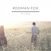 Rooman Fox - In Love