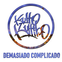 Kulto Kultibo - Demasiado Complicado